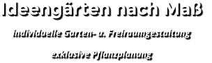 Ideengrten nach Ma  individuelle Garten- u. Freiraumgestaltung exklusive Pflanzplanung